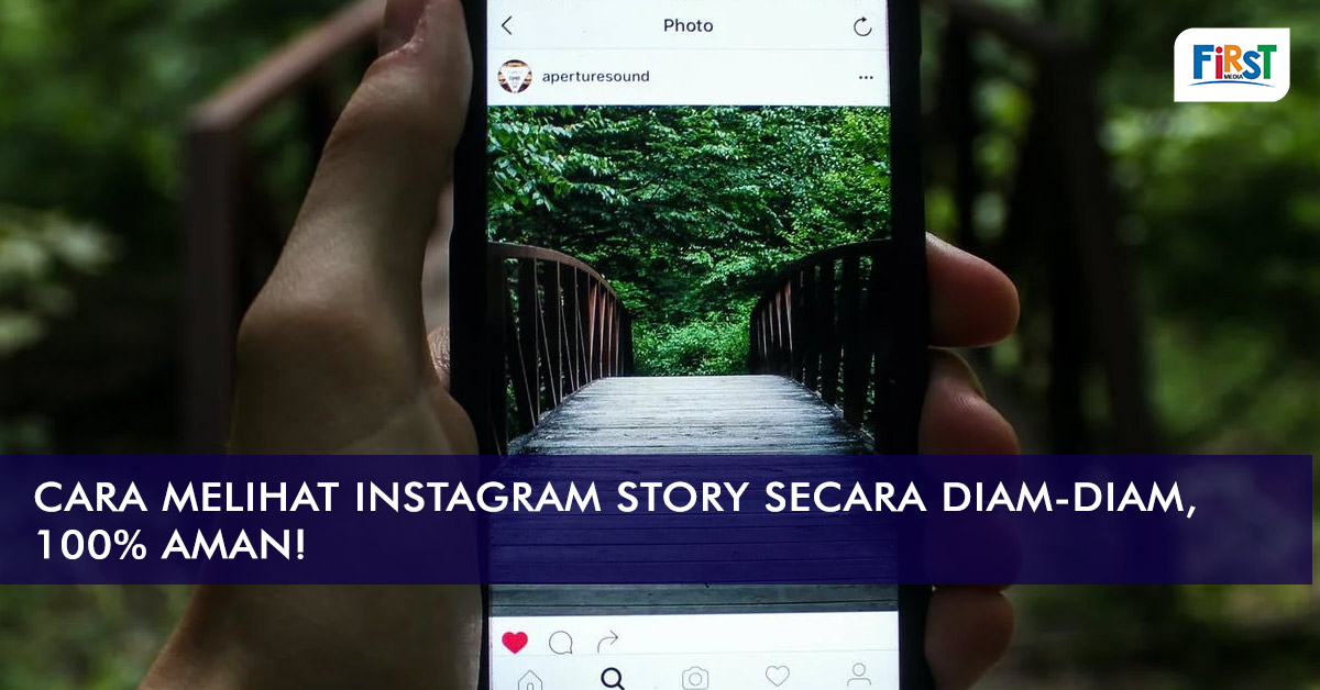 Cara Melihat Instagram Story Secara Diam-diam, 100% Aman!